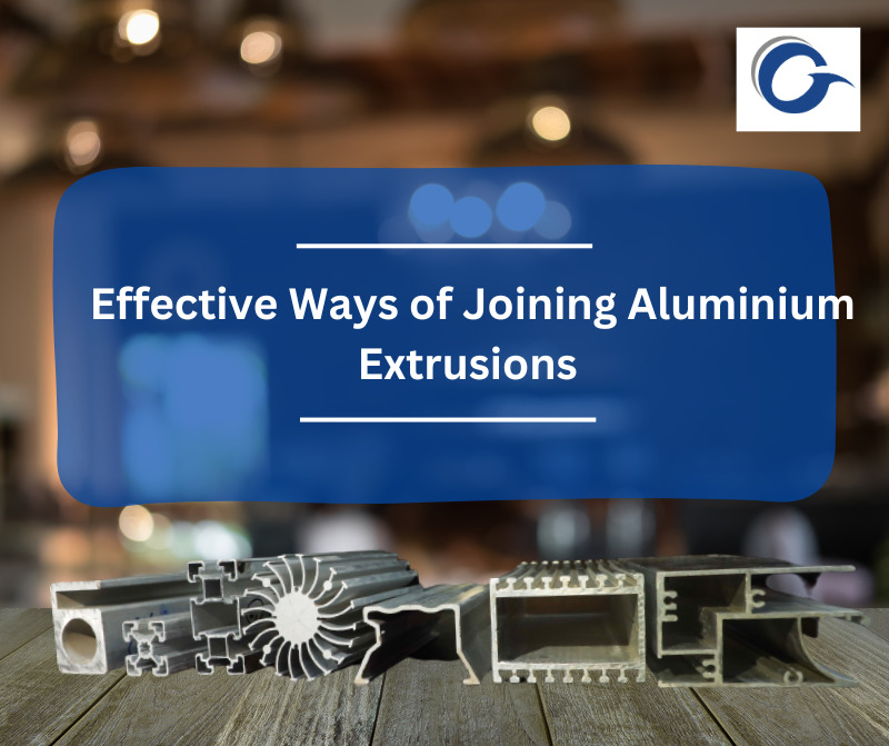 10 Effective Ways of Joining Aluminium Extrusions: A Guide for Product Designers