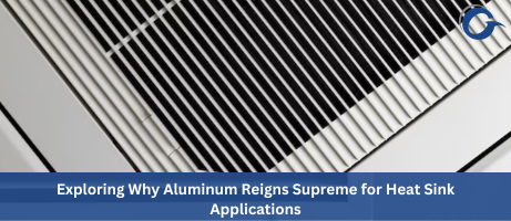 Why Aluminium is the Go-To Choice for Heat Sinks