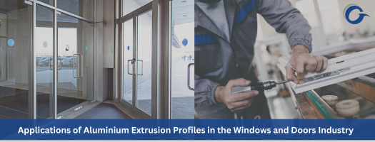 Applications of Aluminium Extrusion Profiles in the Windows and Doors Industry