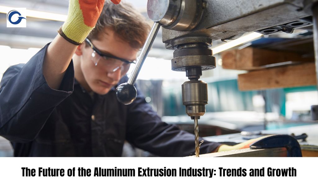 The Future of the Aluminum Extrusion Industry: Trends and Growth